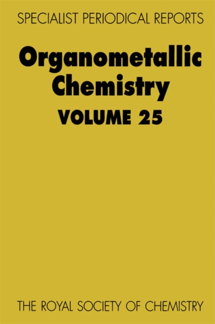 Organometallic Chemistry : Volume 25, Hardback Book