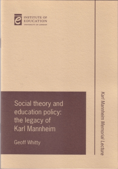 Social theory and education policy : The Karl Mannheim lecture, Paperback / softback Book