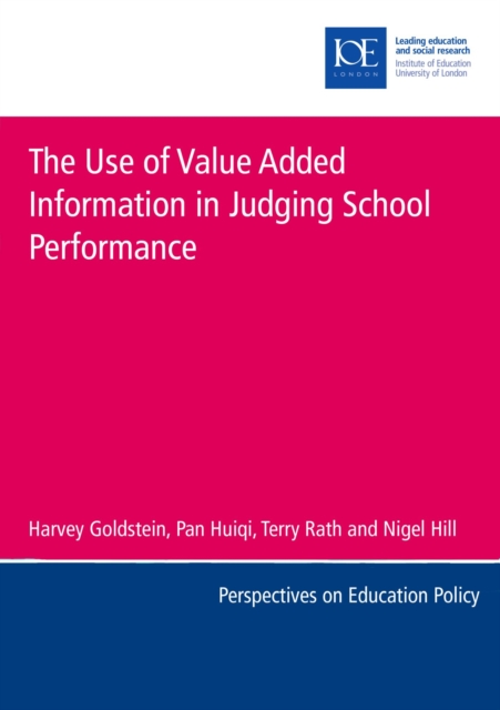 The Use of Value Added Information in Judging School Performance, Paperback / softback Book