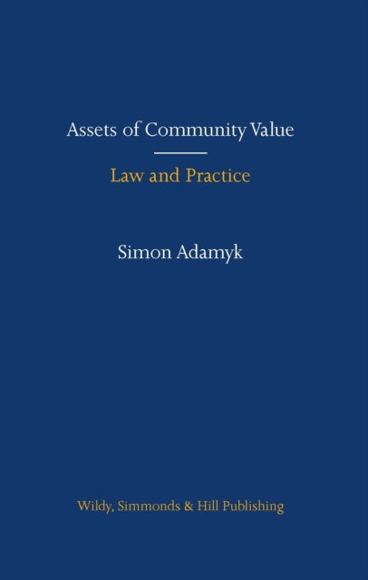 Assets of Community Value: Law and Practice, Hardback Book
