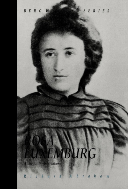 Rosa Luxemburg : A Life for the International, Hardback Book