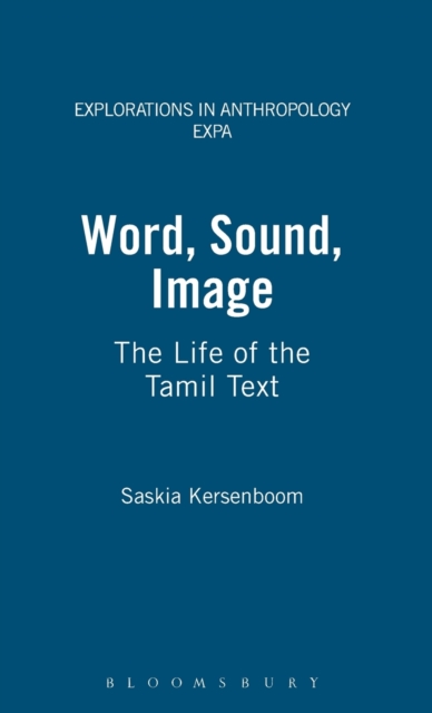 Word, Sound, Image : The Life of the Tamil Text, Hardback Book