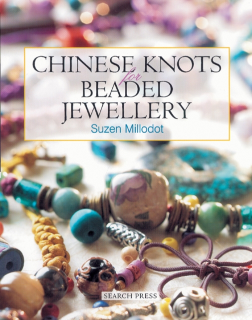Chinese Knots for Beaded Jewellery, Paperback / softback Book