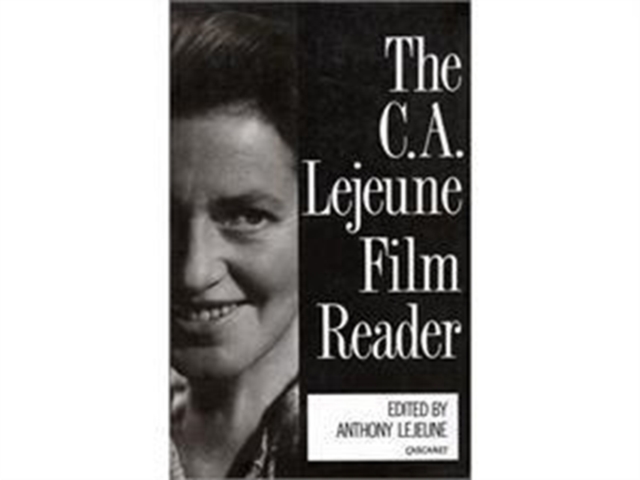 C.A.Lejeune Film Reader, Hardback Book