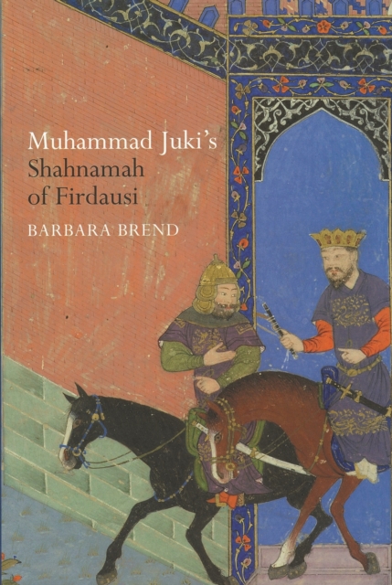 Muhammad Juki's Shahnamah of Firdausi, Hardback Book