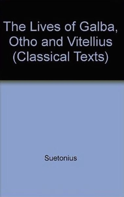 Suetonius: Lives of Galba, Otho and Vitellius, Paperback / softback Book