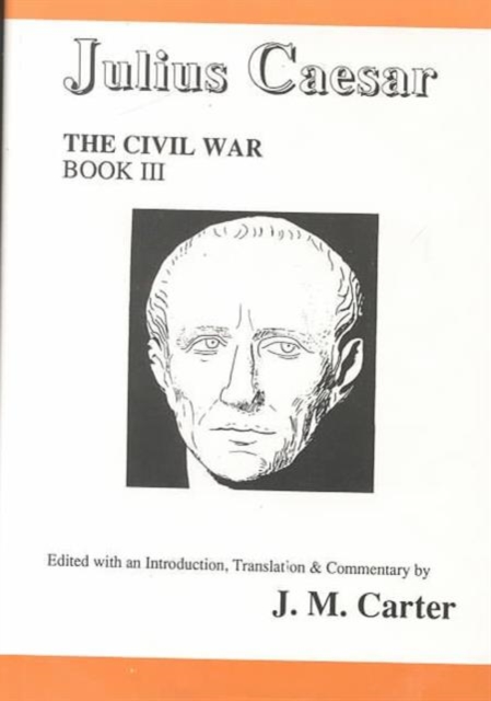 Julius Caesar: The Civil War Book III, Hardback Book