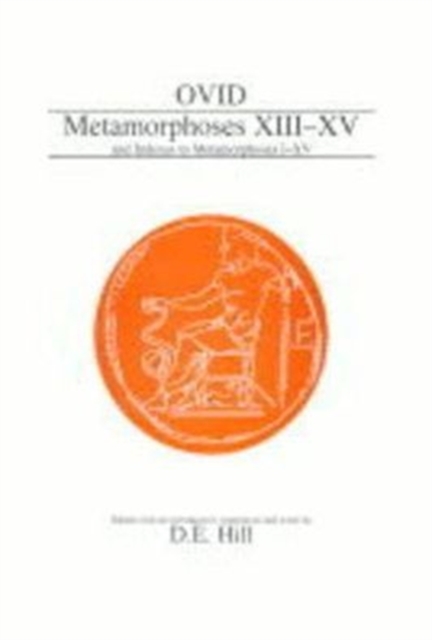 Ovid: Metamorphoses XIII-XV (plus indexes to all volumes), Paperback / softback Book