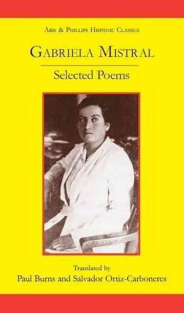 Gabriela Mistral: Selected Poems, Hardback Book