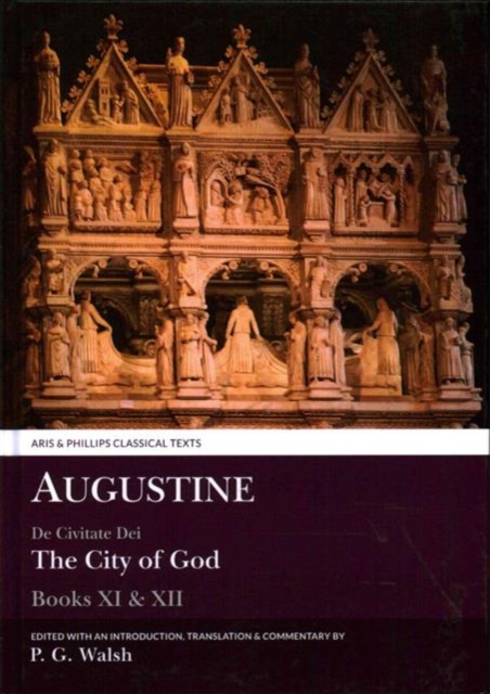 Augustine: The City of God Books XI and XII, Hardback Book