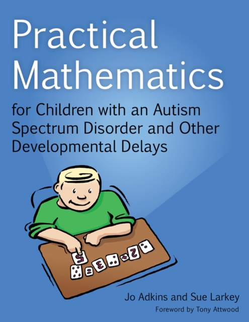 Practical Mathematics for Children with an Autism Spectrum Disorder and Other Developmental Delays, PDF eBook