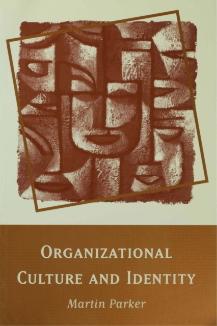 Organizational Culture and Identity : Unity and Division at Work, PDF eBook