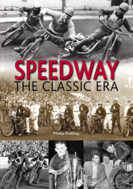 Speedway : The Classic Era, Hardback Book