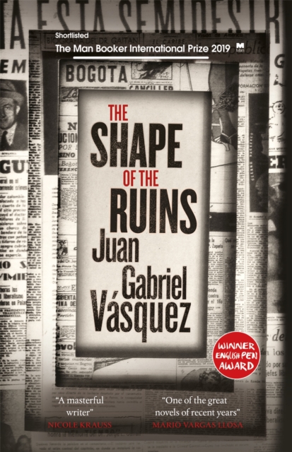 The Shape of the Ruins : Shortlisted for the Man Booker International Prize 2019, Paperback / softback Book