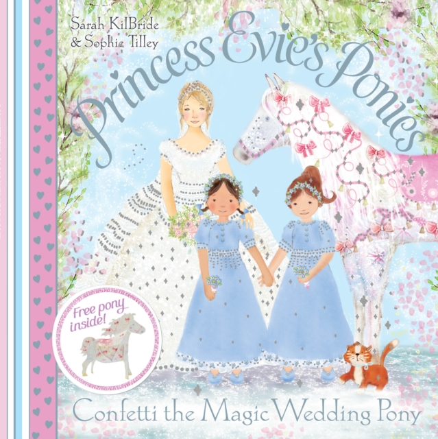 Princess Evie's Ponies: Confetti the Magic Wedding Pony, Paperback / softback Book