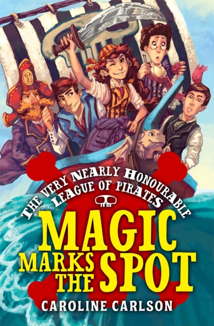 The Very Nearly Honourable League of Pirates: Magic Marks The Spot, EPUB eBook