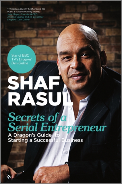 Secrets of a Serial Entrepreneur : A Business Dragon's Guide to Success, PDF eBook