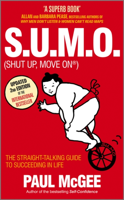 S.U.M.O (Shut Up, Move On) : The Straight-Talking Guide to Succeeding in Life, PDF eBook