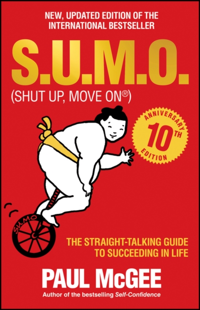 S.U.M.O (Shut Up, Move On) : The Straight-Talking Guide to Succeeding in Life -- THE SUNDAY TIMES BESTSELLER, PDF eBook