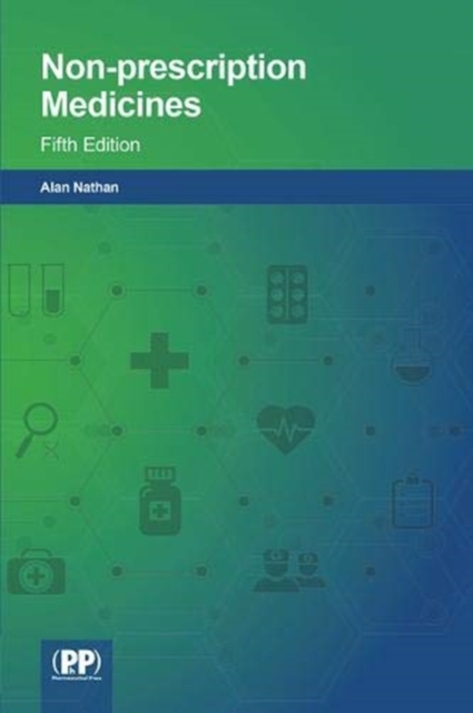 Non-prescription Medicines : Fifth Edition, Paperback / softback Book