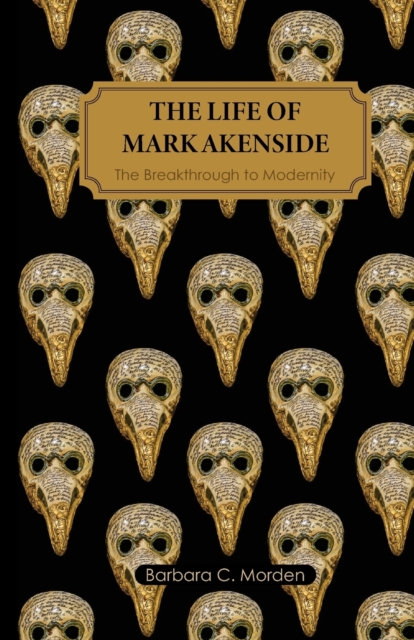 The Life of Mark Akenside : The Breakthrough to Modernity, Paperback / softback Book