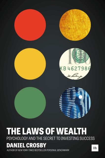 The Laws of Wealth : Psychology and the Secret to Investing Success, Hardback Book