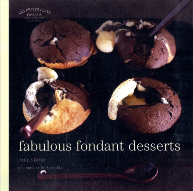 Les Petits Plats Francais: Fabulous Fondant Desserts, Hardback Book