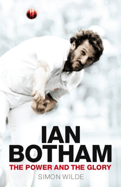 Ian Botham : The Power and the Glory, EPUB eBook