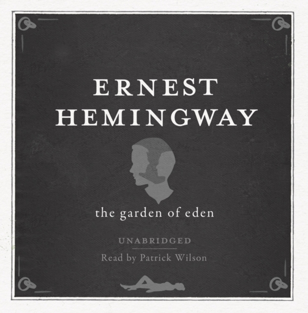 The Garden of Eden UNABRIDGED Audio CD, CD-Audio Book