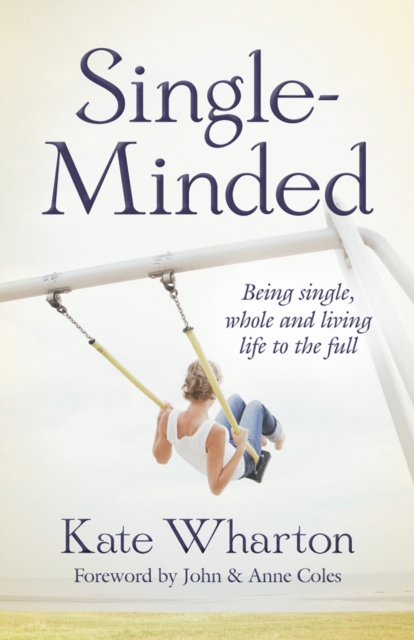 Single-Minded : Being single, whole and living life to the full, EPUB eBook