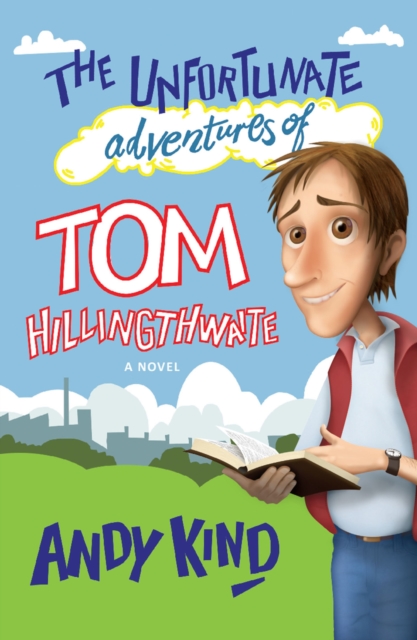 The Unfortunate Adventures of Tom Hillingthwaite, EPUB eBook