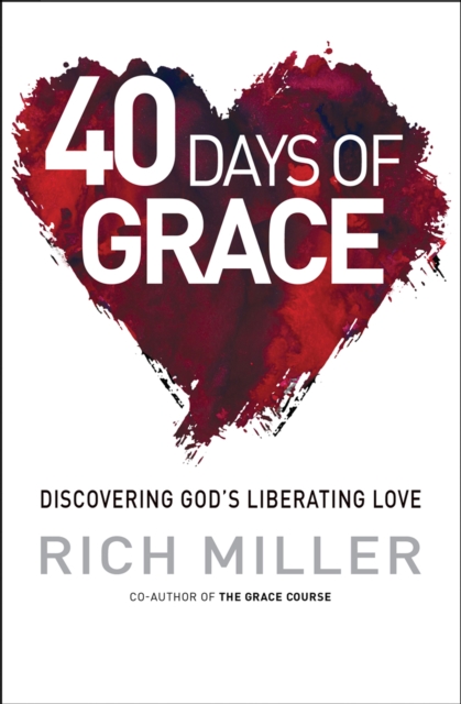 40 Days of Grace : Discovering God's Liberating Love, EPUB eBook