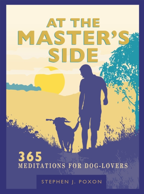 At the Master's Side : 365 meditations for dog-lovers, Hardback Book