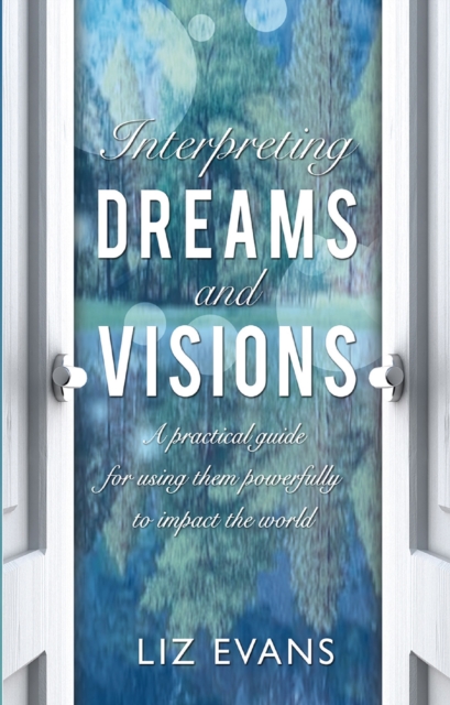Interpreting Dreams and Visions : A practical guide, EPUB eBook