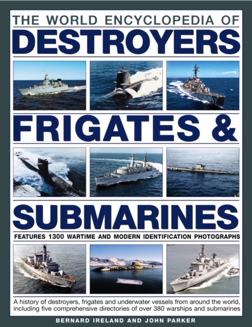 World Encyclopedia of Destroyers, Frigates & Submarines, Paperback / softback Book