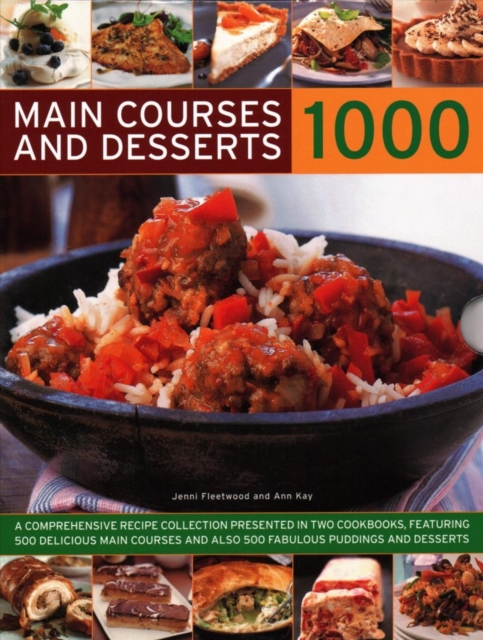 1000 Main Courses & Desserts : A complete set of two volumes containing 500 delicious main courses together with 500 fabulous puddings and desserts, Hardback Book