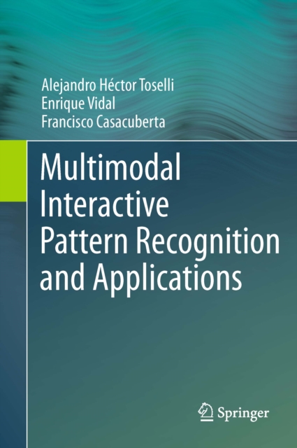 Multimodal Interactive Pattern Recognition and Applications, PDF eBook