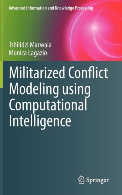 Militarized Conflict Modeling Using Computational Intelligence, Hardback Book
