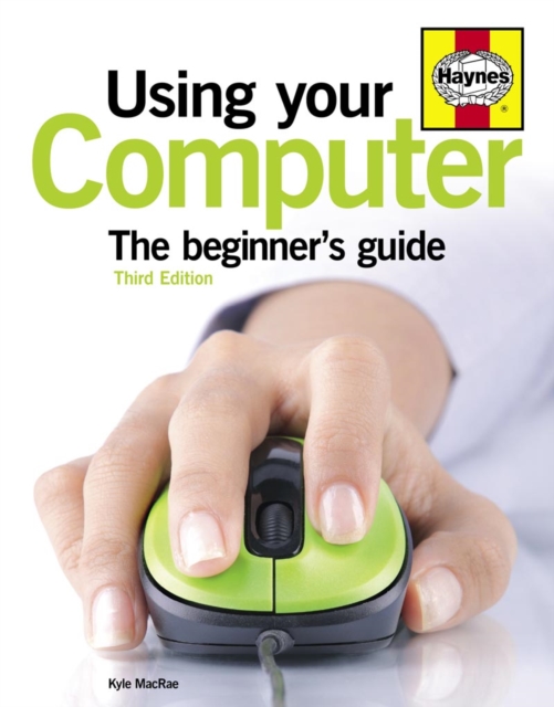 Using Your Computer : The beginner's guide, Paperback / softback Book