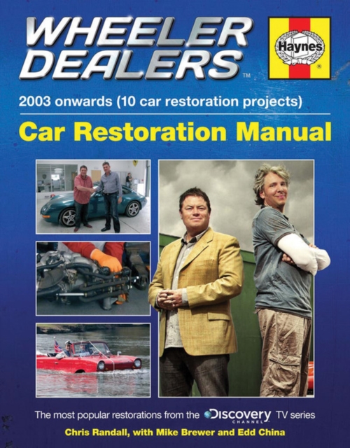 Wheeler Dealers Car Restoration Manual : 2003 onwards (10 car restoration projects), Hardback Book