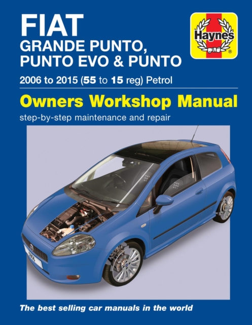 Fiat Grande Punto, Punto Evo and Punto Petrol (06 - 15) Haynes Repair Manual, Paperback / softback Book