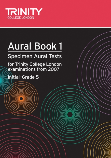 Aural : Aural: Specimen Aural Tests for Trinity College London Exams from 2007 Bk. 1, Mixed media product Book