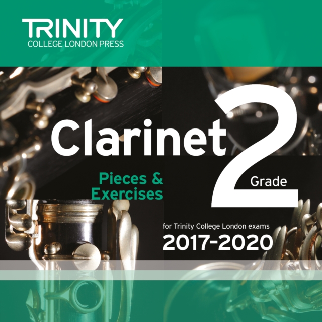 Trinity College London: Clarinet Exam Pieces Grade 2 2017 - 2020 CD, CD-Audio Book