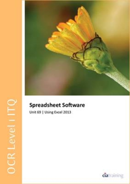 OCR Level 1 ITQ - Unit 69 - Spreadsheet Software Using Microsoft Excel 2013, Spiral bound Book