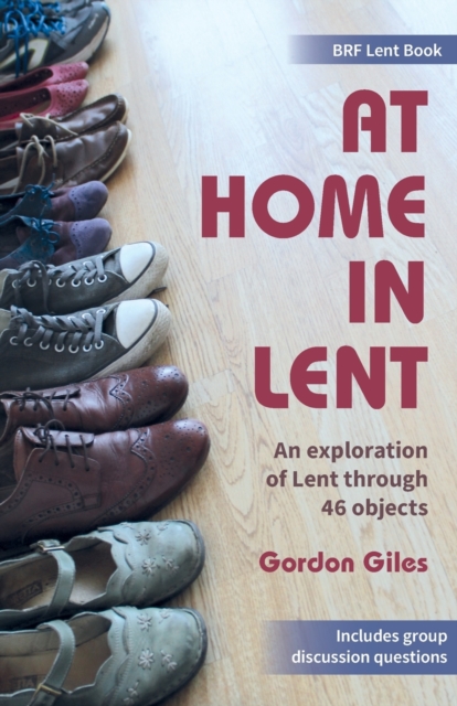 At Home in Lent : An exploration of Lent through 46 objects, Paperback / softback Book