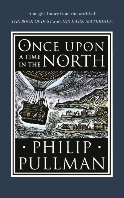 Once Upon a Time in the North, Hardback Book