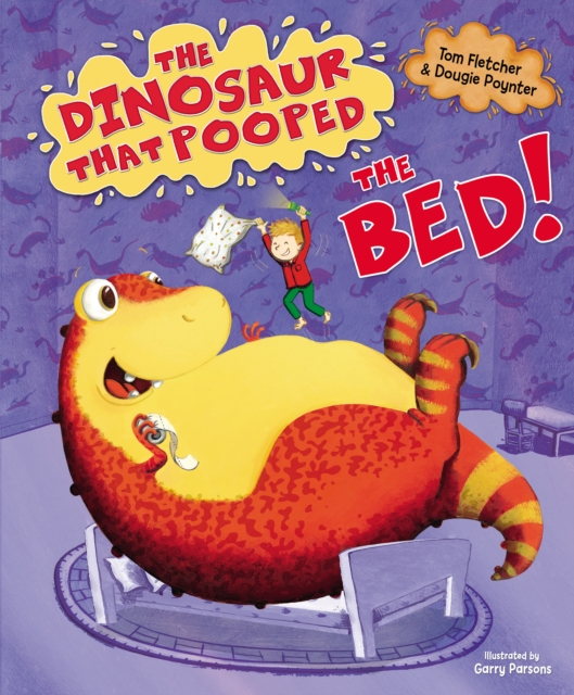 The Dinosaur That Pooped The Bed, Hardback Book