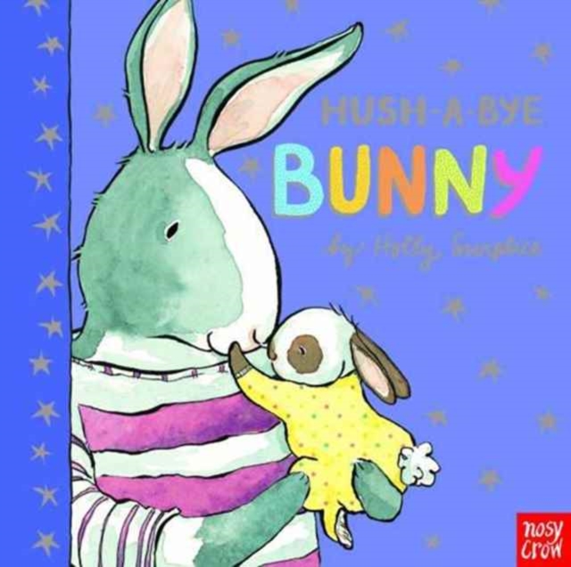 Hush-A-Bye Bunny, Board book Book