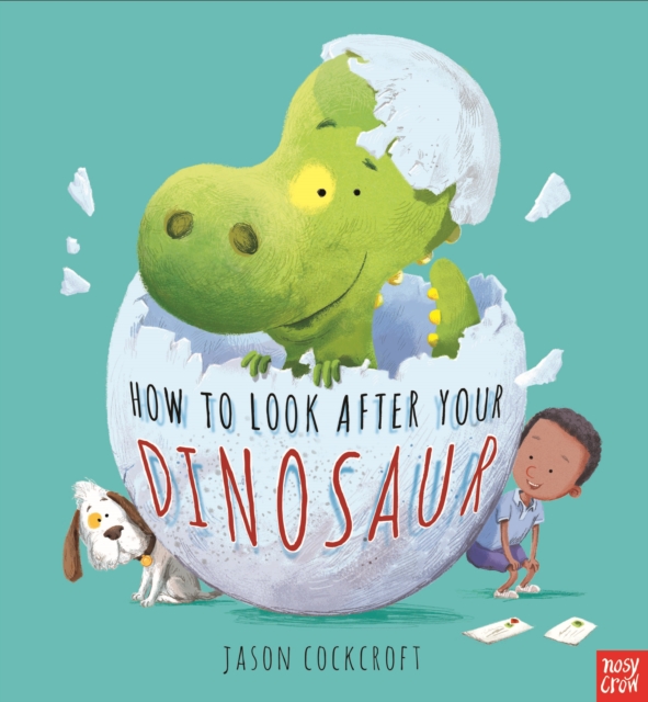 How to Look After Your Dinosaur, Hardback Book