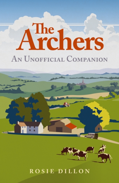 The Archers : An Unofficial Companion, EPUB eBook